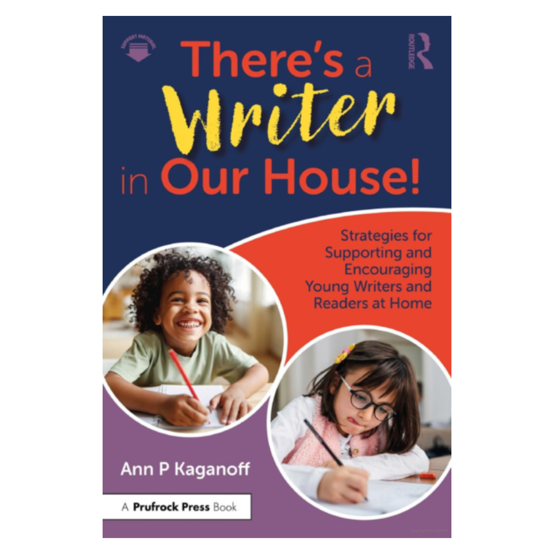 There's a Writer in Our House! by Dr. Ann Kaganoff